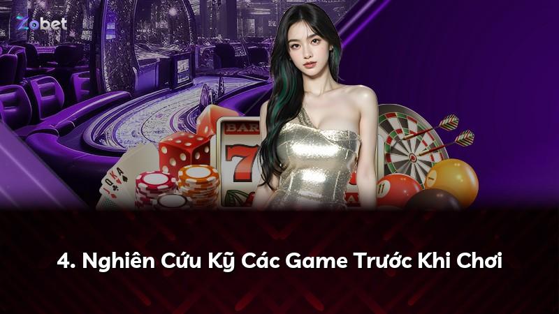 4. Nghiên Cứu Kỹ Các Game Trước Khi Chơi