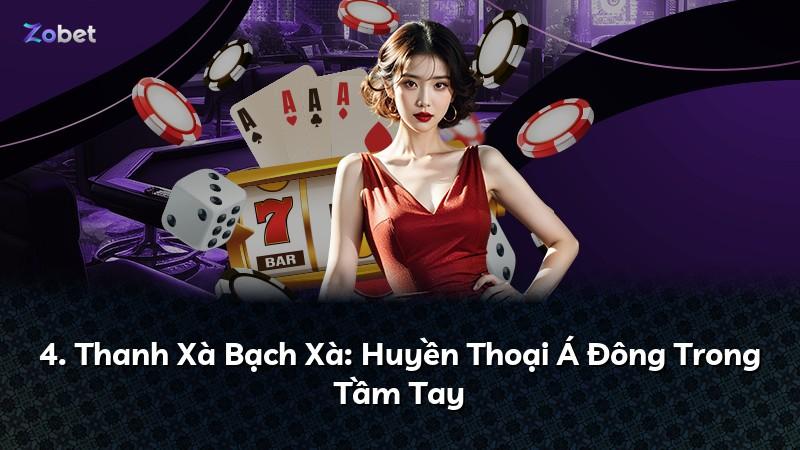 4. Thanh Xà Bạch Xà: Huyền Thoại Á Đông Trong Tầm Tay