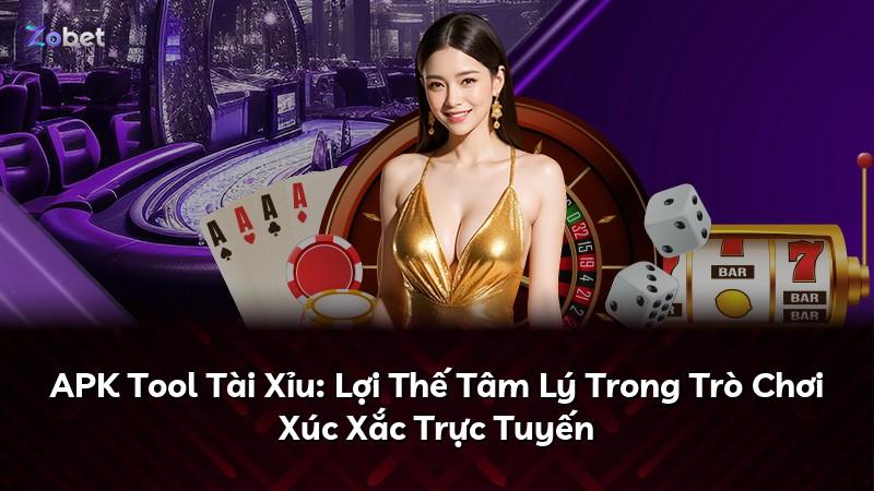 APK Tool Tài Xỉu: Lợi Thế Tâm Lý Trong Trò Chơi Xúc Xắc Trực Tuyến
