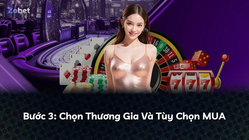 Bước 3: Chọn Thương Gia Và Tùy Chọn MUA