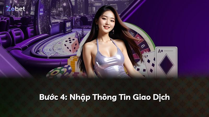 Bước 4: Nhập Thông Tin Giao Dịch