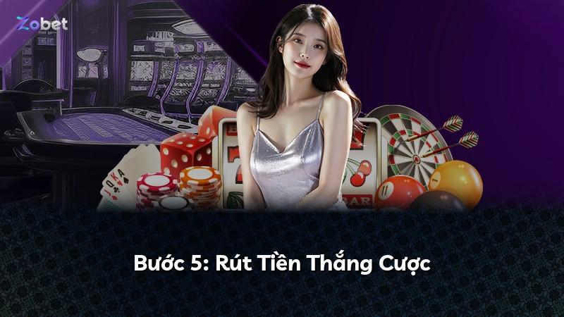 Bước 5: Rút Tiền Thắng Cược