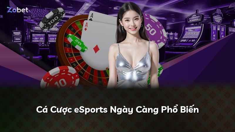 Cá Cược eSports Ngày Càng Phổ Biến