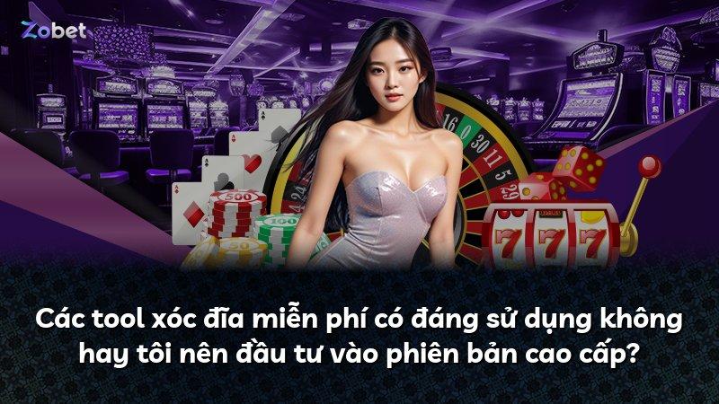 Các tool xóc đĩa miễn phí có đáng sử dụng không hay tôi nên đầu tư vào phiên bản cao cấp?