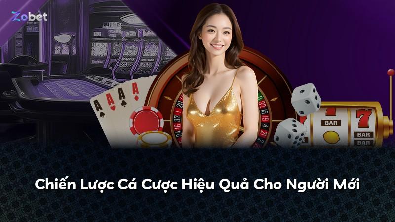 Chiến Lược Cá Cược Hiệu Quả Cho Người Mới