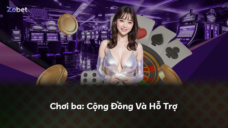 Chơi ba: Cộng Đồng Và Hỗ Trợ