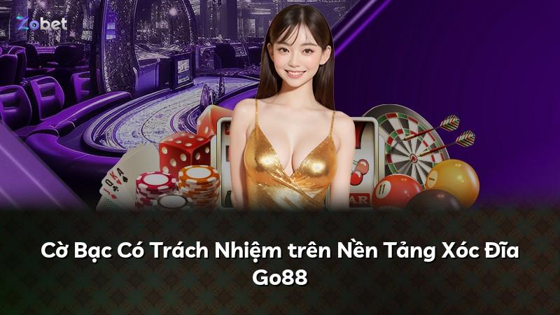 Cờ Bạc Có Trách Nhiệm trên Nền Tảng Xóc Đĩa Go88
