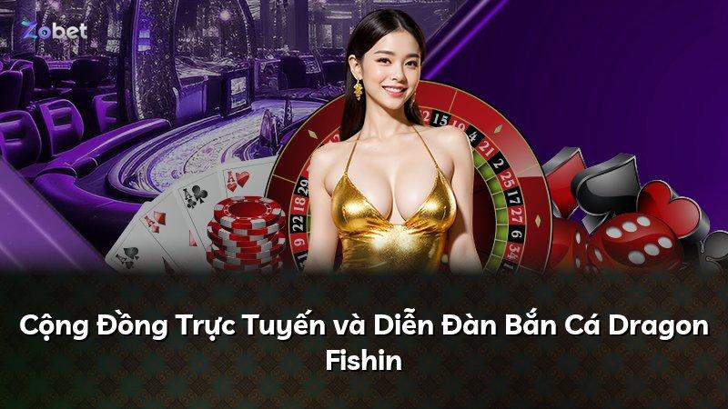 Cộng Đồng Trực Tuyến và Diễn Đàn Bắn Cá Dragon Fishin