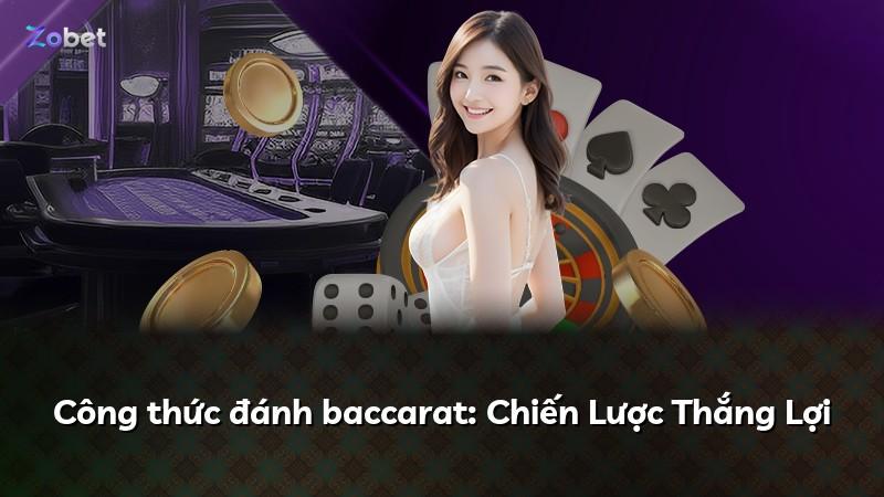 Công thức đánh baccarat: Chiến Lược Thắng Lợi