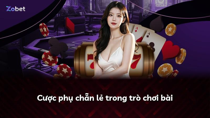 Cược phụ chẵn lẻ trong trò chơi bài