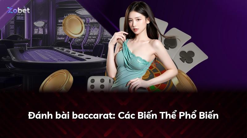 Đánh bài baccarat: Các Biến Thể Phổ Biến