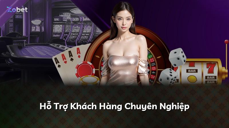 Hỗ Trợ Khách Hàng Chuyên Nghiệp