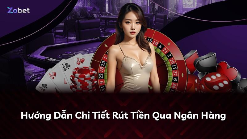 Hướng Dẫn Chi Tiết Rút Tiền Qua Ngân Hàng