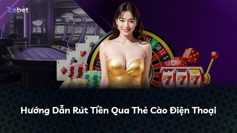 Hướng Dẫn Rút Tiền Qua Thẻ Cào Điện Thoại
