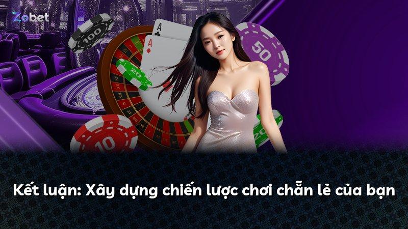 Kết luận: Xây dựng chiến lược chơi chẵn lẻ của bạn