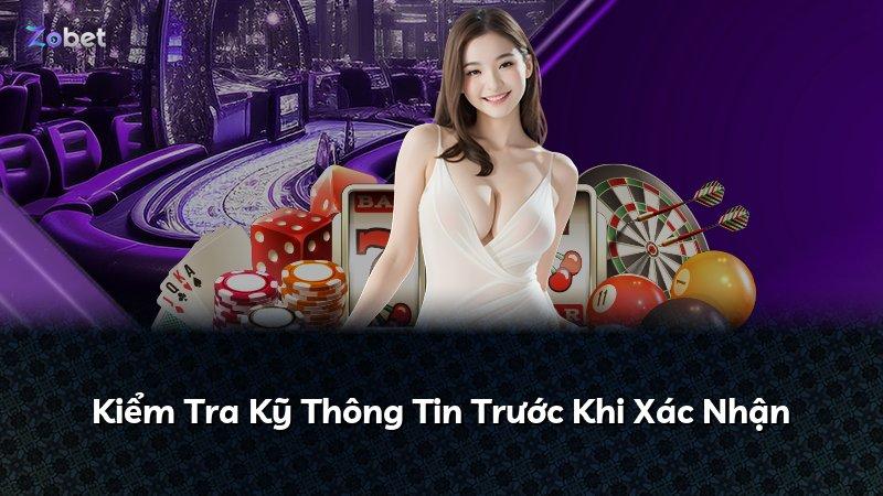 Kiểm Tra Kỹ Thông Tin Trước Khi Xác Nhận