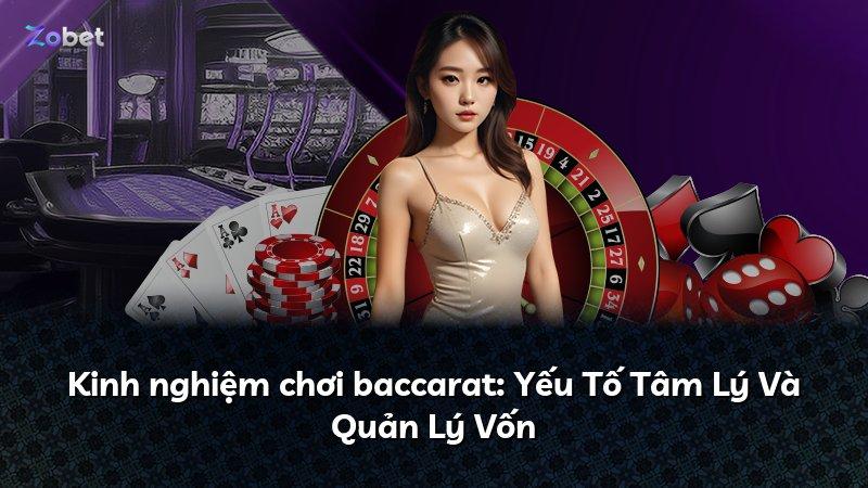 Kinh nghiệm chơi baccarat: Yếu Tố Tâm Lý Và Quản Lý Vốn
