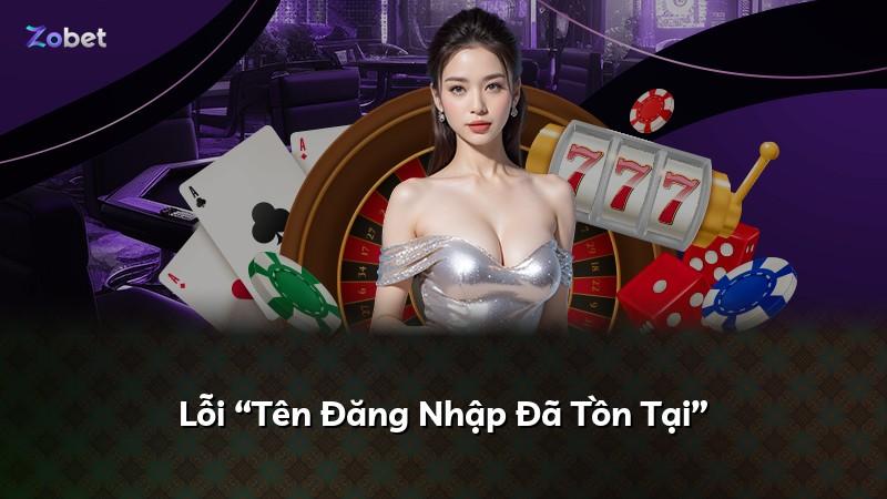 Lỗi “Tên Đăng Nhập Đã Tồn Tại”