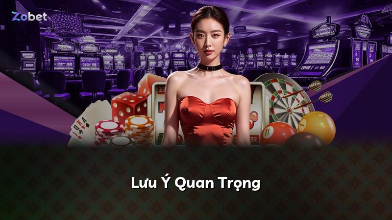 Lưu Ý Quan Trọng