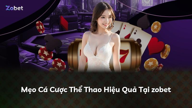 Mẹo Cá Cược Thể Thao Hiệu Quả Tại zobet