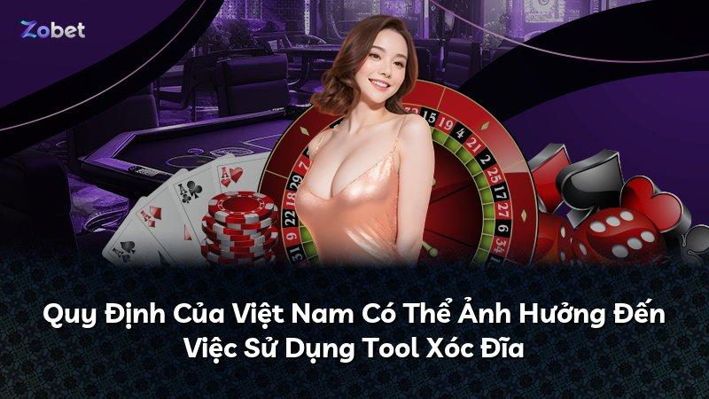 Quy Định Của Việt Nam Có Thể Ảnh Hưởng Đến Việc Sử Dụng Tool Xóc Đĩa