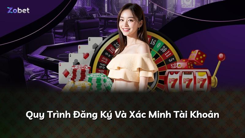 Quy Trình Đăng Ký Và Xác Minh Tài Khoản