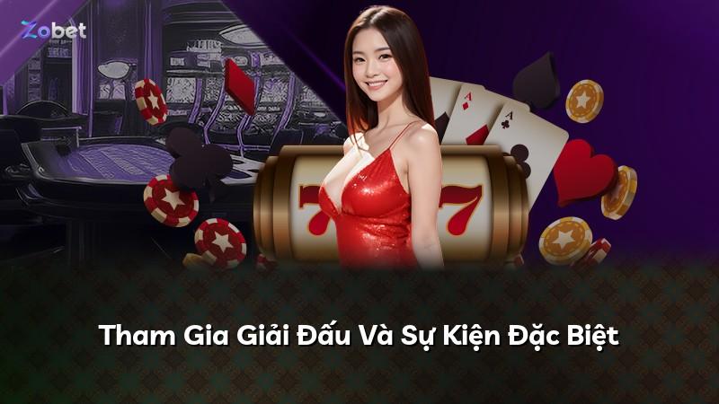 Tham Gia Giải Đấu Và Sự Kiện Đặc Biệt