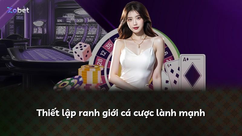 Thiết lập ranh giới cá cược lành mạnh