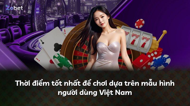 Thời điểm tốt nhất để chơi dựa trên mẫu hình người dùng Việt Nam