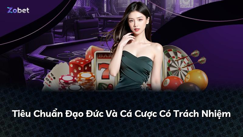 Tiêu Chuẩn Đạo Đức Và Cá Cược Có Trách Nhiệm