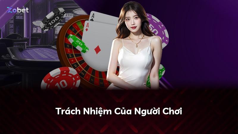Trách Nhiệm Của Người Chơi