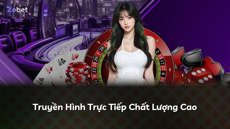 Truyền Hình Trực Tiếp Chất Lượng Cao
