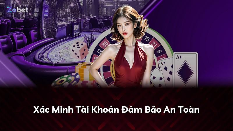 Xác Minh Tài Khoản Đảm Bảo An Toàn