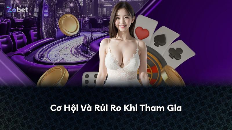 Cơ Hội Và Rủi Ro Khi Tham Gia